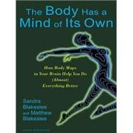 The Body Has a Mind of Its Own