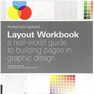 Layout Workbook: Revised and Updated A real-world guide to building pages in graphic design