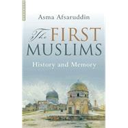 The First Muslims History and Memory