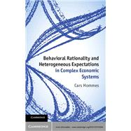 Behavioral Rationality and Heterogeneous Expectations in Complex Economic Systems
