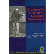 Strategies for Engineered Negligible Senescence : Why Genuine Control of Aging May Be Foreseeable