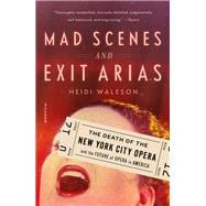 Mad Scenes and Exit Arias