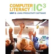 Computer Literacy for IC3 Unit 2 Using Productivity Software
