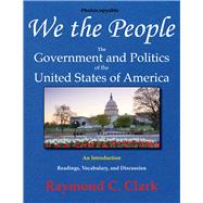 We the People The Government and Politics of the United States of America: An Introduction