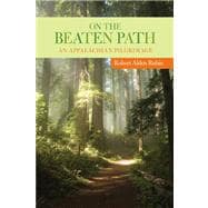 On the Beaten Path An Appalachian Pilgrimage
