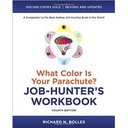 What Color Is Your Parachute? Job-Hunter's Workbook, Fourth Edition