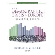 The Demographic Crisis in Europe: Selected Essays