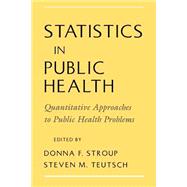Statistics in Public Health Quantitative Approaches to Public Health Problems
