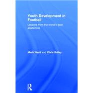Youth Development in Football: Lessons from the worldÆs best academies