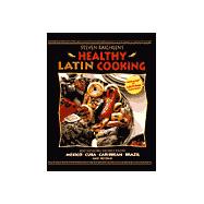 Steven Raichlen's Healthy Latin Cooking