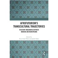Afrofuturism’s Transcultural Trajectories