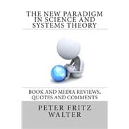 The New Paradigm in Science and Systems Theory
