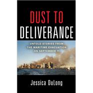 Dust to Deliverance: Untold Stories from the Maritime Evacuation on September 11th