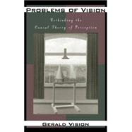 Problems of Vision Rethinking the Causal Theory of Perception