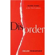 Disorder Hard Times in the 21st Century