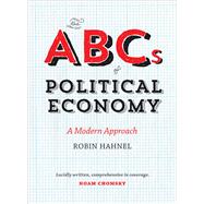The ABCs of Political Economy - Second Edition A Modern Approach