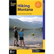 Hiking Montana, 10th A Guide to the State's Greatest Hikes