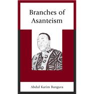 Branches of Asanteism