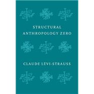 Structural Anthropology Zero