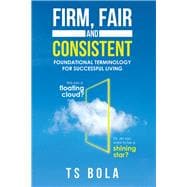 Firm, Fair and Consistent