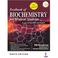 TEXTBOOK OF BIOCHEMISTRY FOR MEDICAL STUDENTS