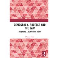 Democracy, Protest and the Law