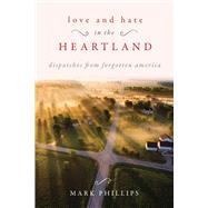 Love and Hate in the Heartland