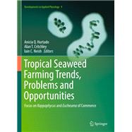 Tropical Seaweed Farming Trends, Problems and Opportunities