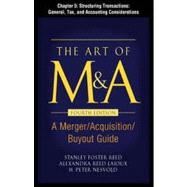 The Art of M&A, Fourth Edition, Chapter 5 - Structuring Transactions: General, Tax, and Accounting Considerations
