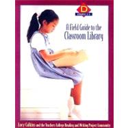 A Field Guide to the Classroom Library D