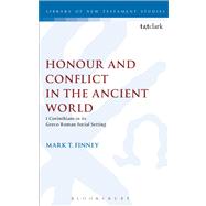 Honour and Conflict in the Ancient World 1 Corinthians in its Greco-Roman Social Setting