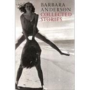 Collected Stories: Barbara Anderson