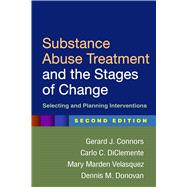 Substance Abuse Treatment and the Stages of Change Selecting and Planning Interventions