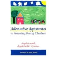 Alternative Approaches to Assessing Young Children