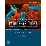 Study Guide for McCance & Huether’s Pathophysiology, 9th Edition
