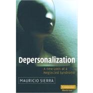 Depersonalization: A New Look at a Neglected Syndrome
