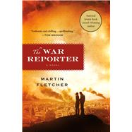 The War Reporter A Novel