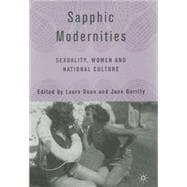 Sapphic Modernities Sexuality, Women and National Culture