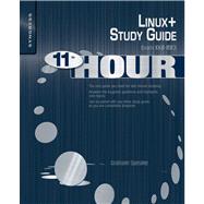Eleventh Hour Linux+ : Exam XK0-003 Study Guide