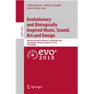 Evolutionary and Biologically Inspired Music, Sound, Art and Design