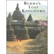 Burma's Lost Kingdoms