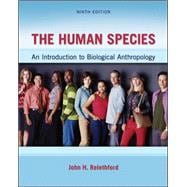 The Human Species: An Introduction to Biological Anthropology