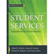 Student Services : A Handbook for the Profession