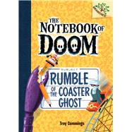 Rumble of the Coaster Ghost: Branches Book (Notebook of Doom #9) A Branches Book