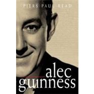 Alec Guinness : The Authorised Biography
