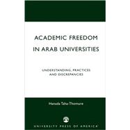 Academic Freedom in Arab Universities Understanding, Practices and Discrepancies