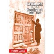 Germans In The Southwest, 1850-1920