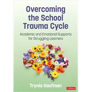 Overcoming the School Trauma Cycle