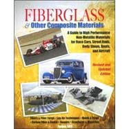 Fiberglass and Other Composite MaterialsHP1498 : A Guide to High Performance Non-Metallic Materials for AutomotiveRacing and Marine Use. Includes Fiberglass, Kevlar, Carbon Fiber,Molds, Structures An