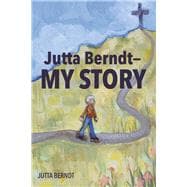 Jutta Berndt—My Story